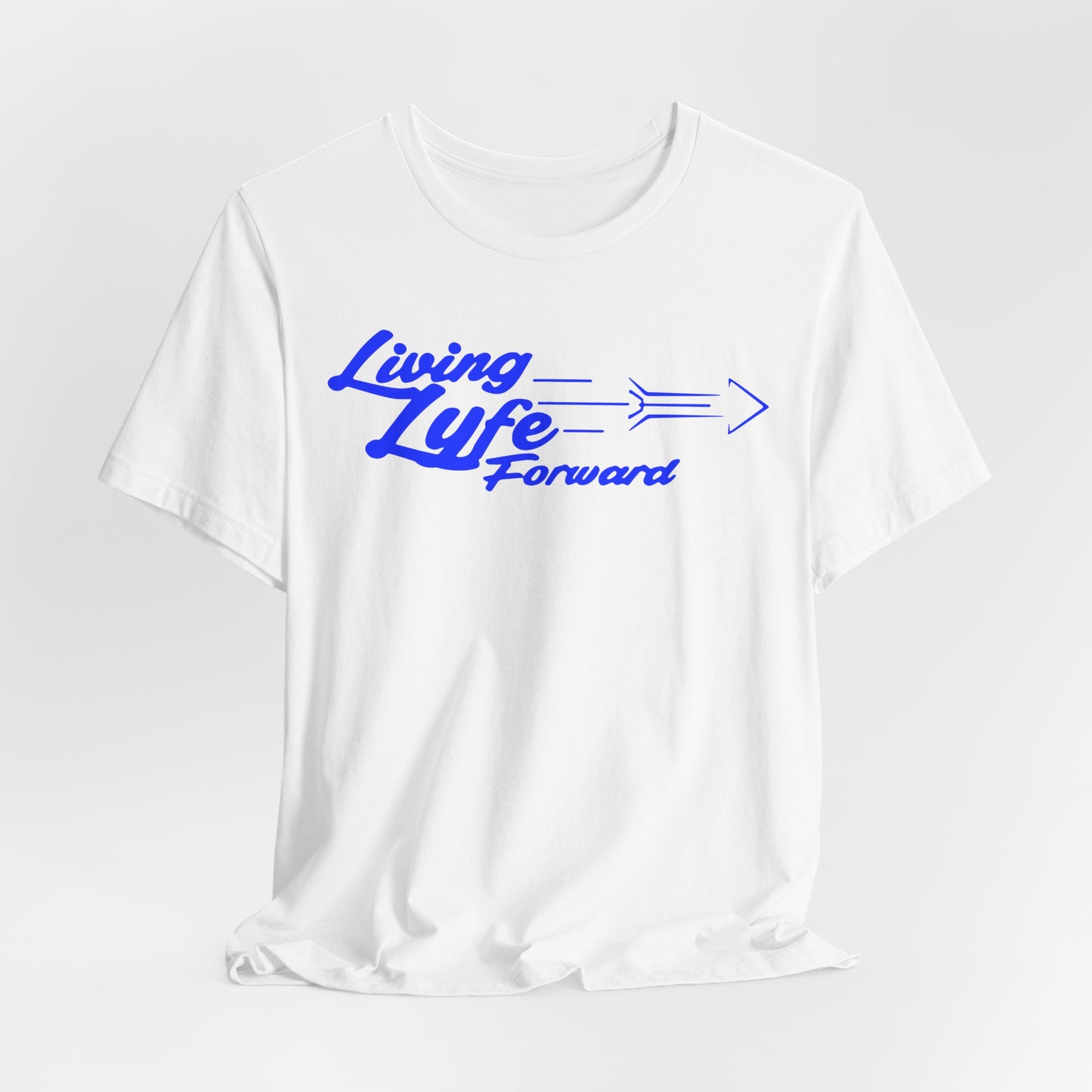 Copy of Living Life Forward Unisex Tee - Motivational Graphic T-Shirt (BLUE)