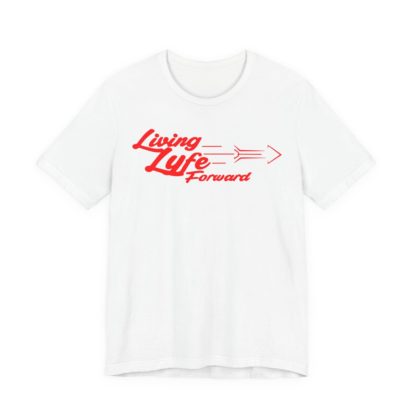 Living Life Forward Unisex Tee - Motivational Graphic T-Shirt (RED)