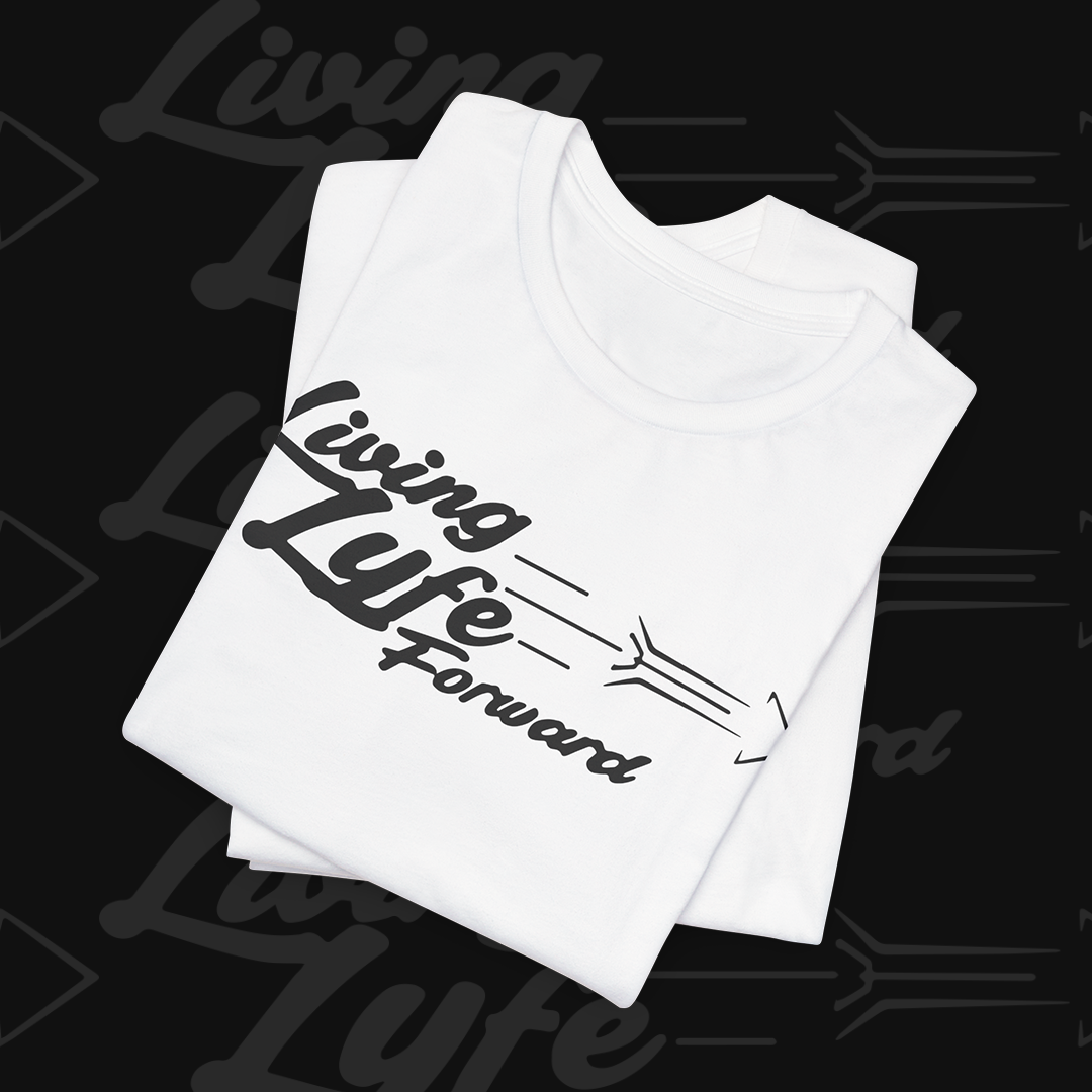 Living Life Forward Unisex Tee -  (White/Black Logo)